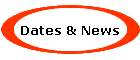 Dates & News